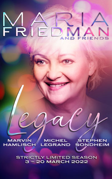 Legacy: Maria Friedman & Friends | Menier Chocolate Factory