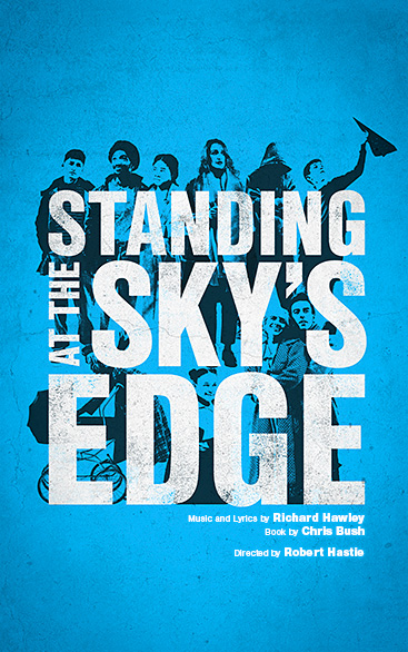 STANDING AT THE SKY’S EDGE | WEST END