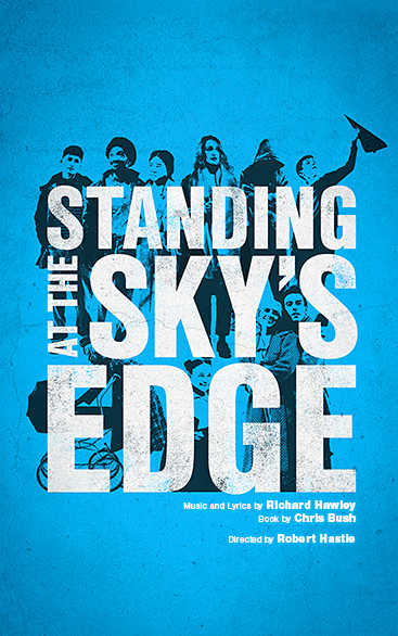 STANDING AT THE SKY'S EDGE | WEST END