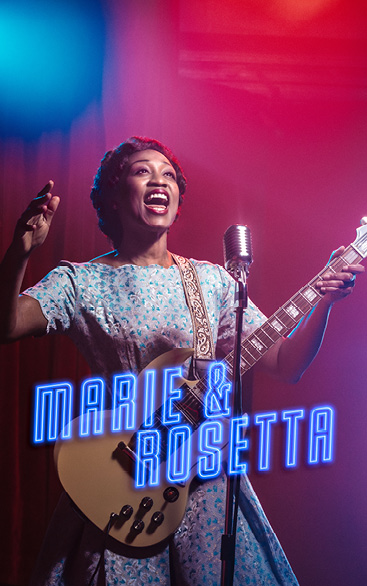 Marie & Rosetta | Rose Theatre Kingston